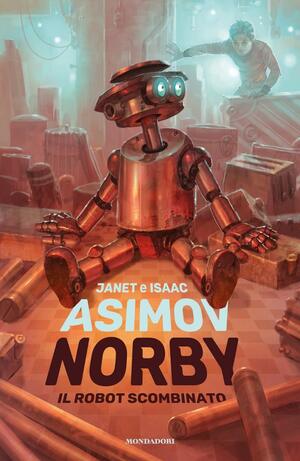 Norby il robot scombinato by Isaac Asimov