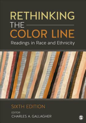 Rethinking the Color Line: Readings in Race and Ethnicity by Charles A. Gallagher