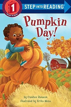 Pumpkin Day!: A Festive Pumpkin Book for Kids by Candice F. Ransom, Erika Meza