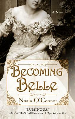Becoming Belle by Nuala O'Connor