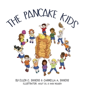 The Pancake Kids: Introduction Story by Carmella a. Shivers, Ellen C. Shivers