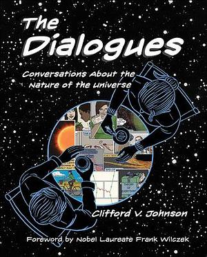 The Dialogues by Professor of Physics Clifford V Johnson, Perfection Learning Corporation