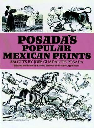 Posada's Popular Mexican Prints by José Posada