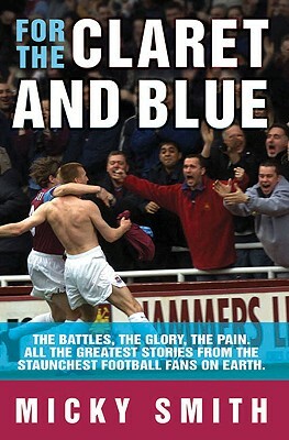 For the Claret and Blue by Micky Smith