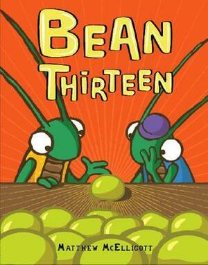 Bean Thirteen by Matthew McElligott