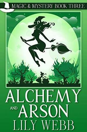 Alchemy and Arson by Lily Webb