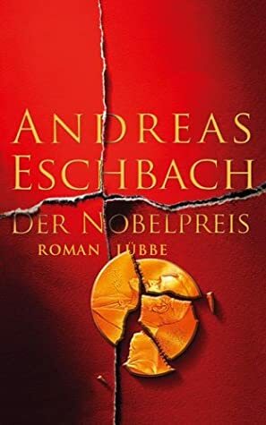 Der Nobelpreis by Andreas Eschbach