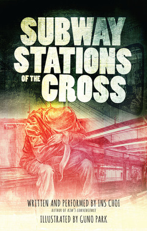 Subway Stations of the Cross by Guno Park, Ins Choi