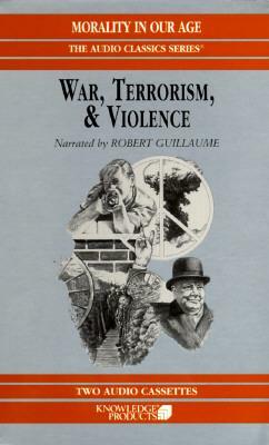 War, Terrorism and Violence by Morality in Our Age, Robert Guillaume, Mike Hassell, John Lachs
