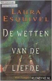 De wetten van de liefde by Laura Esquivel