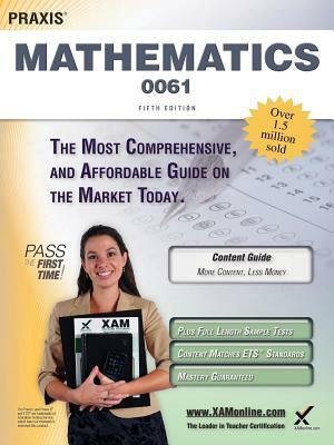 Praxis II Mathematics 0061 Teacher Certification Study Guide Test Prep by Sharon A. Wynne