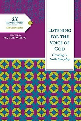 Listening for the Voice of God: Growing in Faith Every Day by Margaret Feinberg