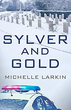 Sylver and Gold by Michelle Larkin