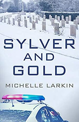 Sylver and Gold by Michelle Larkin