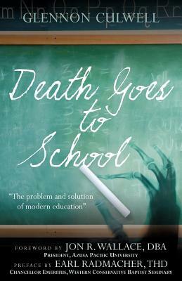 Death Goes to School by Glennon Culwell