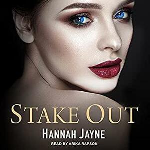 Stake Out by Hannah Jayne