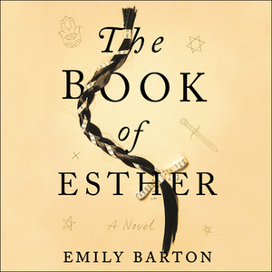 The Book of Esther by Emily Barton