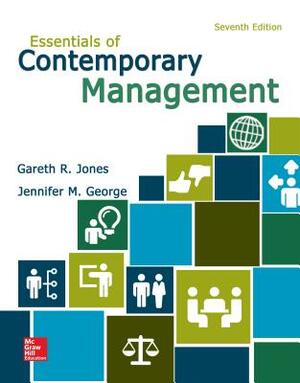 Loose-Leaf for Essentials of Contemporary Management by Gareth R. Jones, Jennifer M. George