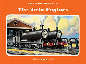 The Twin Engines by Wilbert Awdry, John T. Kenney