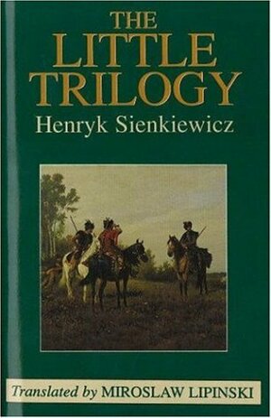 The Little Trilogy by Miroslaw Lipinski, Henryk Sienkiewicz