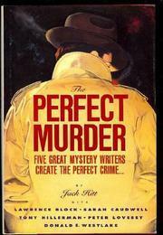 The Perfect Murder: Five Great Mystery Writers Create the Perfect Crime by Jack Hitt