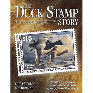 The Duck Stamp Story by Eric Jay Dolin