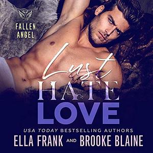 Lust Hate Love by Ella Frank, Brooke Blaine