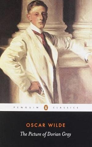 The Picture of Dorian Gray [Penguin Twentieth Century Classics] by Oscar Wilde