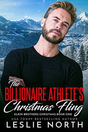 The Billionaire Athlete's Christmas Fling by Leslie North