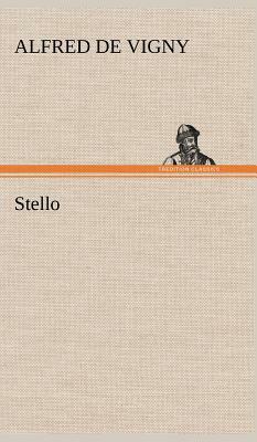 Stello by Alfred de Vigny