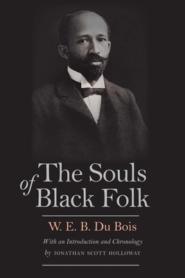 The Souls of Black Folk by W.E.B. Du Bois