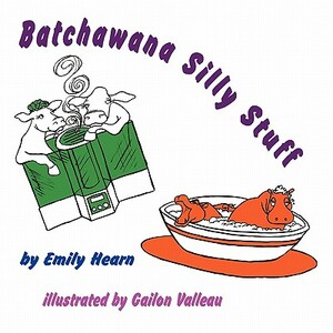 Batchawana Silly Stuff by Emily Hearn