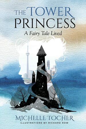 The Tower Princess by Richard Row, Michelle Tocher