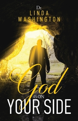 God Is on Your Side by Linda Washington