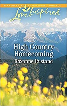 High Country Homecoming by Roxanne Rustand