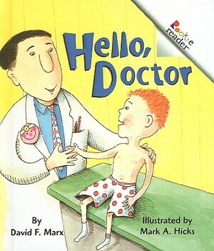 Hello, Doctor by David F. Marx
