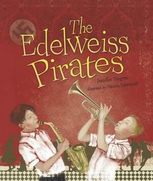 The Edelweiss Pirates by Daniela Stamatiadi, Jennifer Riesmeyer Elvgren