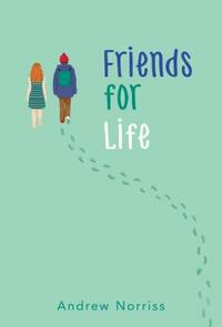 Friends for Life by Andrew Norriss