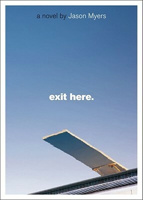 Exit Here. by Jason Myers