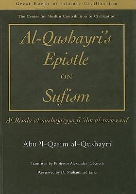 Al-Qusharyri's Epistle on Sufism: Al-Risala Al-Qushayriyya Fi 'ilm Al-Tasawwuf by عبد الكريم القشيري, عبد الكريم القشيري