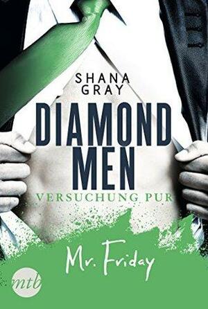 Diamond Men - Versuchung pur! Mr. Friday by Shana Gray
