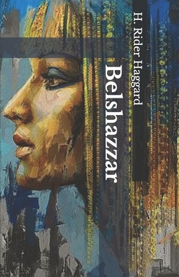 Belshazzar by H. Rider Haggard