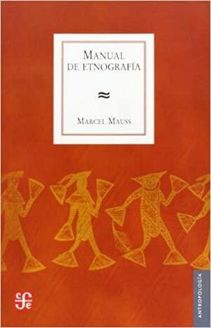 Manual de Etnografia by Marcel Mauss