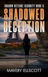 Shadowed Deception: A Psychological Suspense Thriller by Mavery Ellscott, Mavery Ellscott