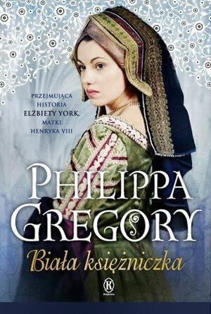 Biała księżniczka by Philippa Gregory