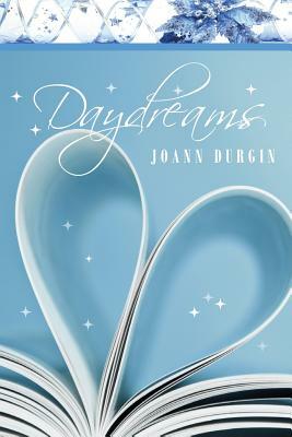 Daydreams by JoAnn Durgin