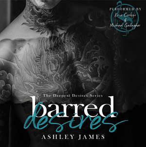 Barred Desires by Ashley James