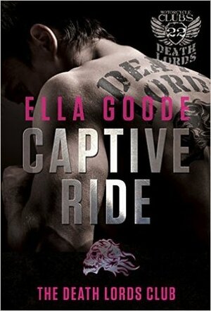Captive Ride by Ella Goode