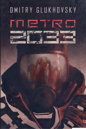 Metro 2033 by Dmitry Glukhovsky