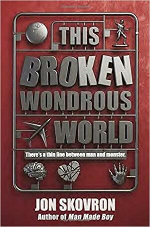 This Broken Wondrous World by Jon Skovron, Kelley Skovron